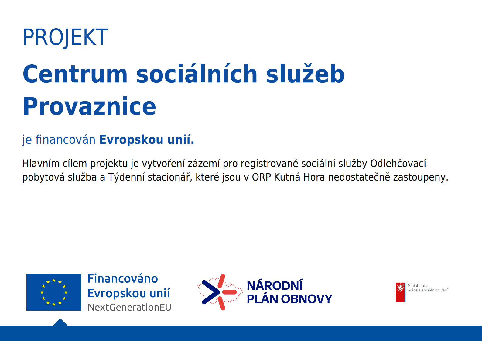PROJEKT Centrum sociálních služeb Provaznice, reg. č. projektu: CZ.31.6.0/0.0/0.0/24_138/0011526 je financován Evropskou unií.